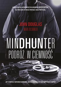 Mindhunter Podróż w ciemność - Księgarnia UK