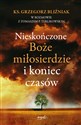 Nieskończone Boże Miłosierdzie i koniec czasów - Grzegorz Bliźniak, Tomasz Terlikowski