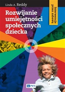 Rozwijanie umiejętności społecznych dziecka Interwencje przez zabawę