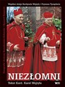 Niezłomni Wspólne dzieje Kardynała Wojtyły i Prymasa Tysiąclecia