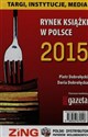 Rynek książki w Polsce 2015 Targi instytucje media - Piotr Dobrołęcki, Daria Dobrołęcka