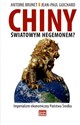 CHINY światowym hegemonem? Imperializm ekonomiczny Państwa Środka - Antoine Brunet, Jean-Paul Guichard
