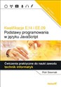 Kwalifikacje E.14 i EE.09.  Podstawy programowania w języku JavaScript Ćwiczenia praktyczne do nauki zawodu technik informatyk  eBook  - Piotr Siewniak