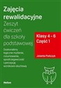 Zajęcia rewalidacyjne. Zeszyt ćwiczeń dla szkoły podstawowej Klasy 4-6 Część 1 Doskonalimy logiczne myślenie, rozumowanie, spostrzegawczość i percepcję wzrokowo-słuchową