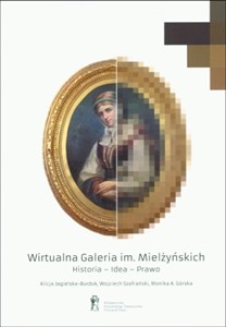 Wirtualna Galeria im. Mielżyńskich Historia-Idea-Prawo