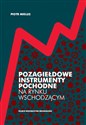 Pozagiełdowe instrumenty pochodne na rynku wschodzącym - Piotr Mielus