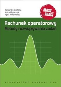 Rachunek operatorowy Metody rozwiązywania zadań.