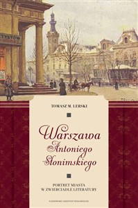 Warszawa Antoniego Słonimskiego Portret miasta w zwierciadle literatury
