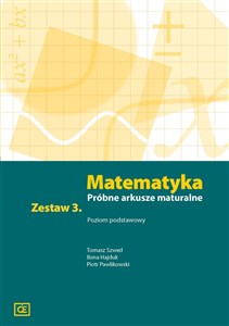 Matematyka Próbne arkusze maturalne Zestaw 3 Poziom podstawowy