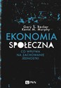 Ekonomia społeczna Co wpływa na zachowanie jednostki - Gary S. Becker, Kevin M. Murphy