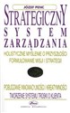 Strategiczny system zarządzania Holistyczne myślenie o przyszłości, formułowanie misji i strategii