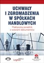 Uchwały i zgromadzenia w spółkach handlowych PGK1376e