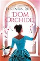 Dom orchidei - Lucinda Riley