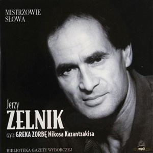 [Audiobook] Mistrzowie Słowa 23 Jerzy Zelnik: Grek Zorba