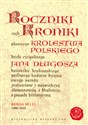 Roczniki czyli Kroniki sławnego Królestwa Polskiego Księga 10  - 11 lata 1406 - 1412 - Jan Długosz
