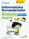 Informatyka Europejczyka 4-6 iĆwiczenia Część 2 Szkoła podstawowa