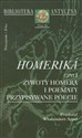 Homerik czyli żywoty Homera i poematy przypisywane poecie  - Homer