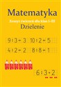 Matematyka Dzielenie Zeszyt ćwiczeń dla klas 1-3 Szkoła podstawowa