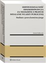 Odpowiedzialność odszkodowawcza za niezgodne z prawem działanie władzy publiczne - Michał Ziółkowski