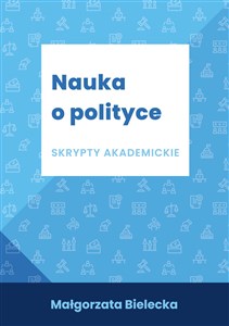 Nauka o polityce Skrypty akademickie