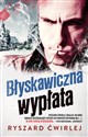 Błyskawiczna wypłata - Ryszard Ćwirlej