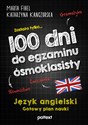 100 dni do egzaminu ósmoklasisty Gotowy plan nauki języka angielskiego - Marta Fihel, Katarzyna Kanczurska