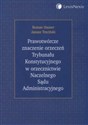 Prawotwórcze znaczenie orzeczeń TK w orzecznictwie NSA - Roman Hauser, Janusz Trzciński