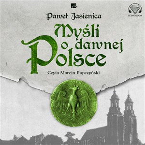 [Audiobook] Myśli o dawnej Polsce