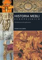 Historia mebli europejskich Od średniowiecza do współczesności ze szczególnym uwzględnieniem wzorów francuskich - Pierre Kjellberg