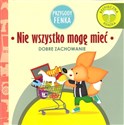 Nie wszystko mogę mieć Przygody Fenka