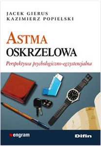 Astma oskrzelowa Perspektywa psychologiczno-egzystencjalna