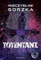 Totentanz - Mieczysław Gorzka