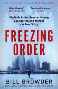 Freezing Order Vladimir Putin, Russian Money Laundering and Murder - A True Story