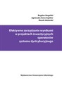 Efektywne zarządzanie wynikami w projektach inwestycyjnych operatorów systemu dystrybucyjnego - Bogdan Nogalski, Agnieszka Anna Szpitter, Marek Jabłoński