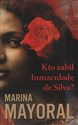 Kto zabił Inmaculadę de Silva - Marina Mayoral