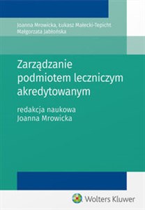 Zarządzanie podmiotem leczniczym akredytowanym