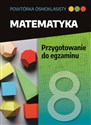 Powtórka ósmoklasisty Matematyka Przygotowanie do matematyki Szkoła podstawowa