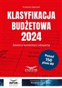 Klasyfikacja Budżetowa 2024 Zawiera komentarz eksperta - Krystyna Gąsiorek