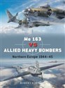 Duel 135 Me 163 vs Allied Heavy Bombers Northern Europe 1944-45