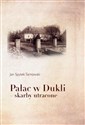 Pałac w Dukli - skarby utracone 