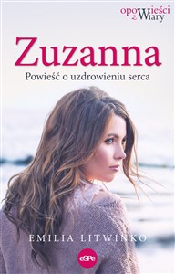 Zuzanna Powieść o uzdrowieniu serca