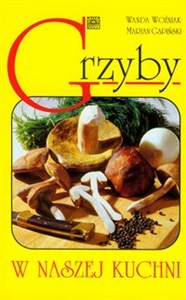 Grzyby w naszej kuchni