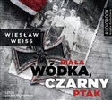 [Audiobook] Biała wódka, czarny ptak