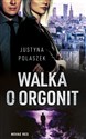 Walka o orgonit - Justyna Polaszek