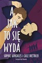 A jak to się wyda - Sophie Gonzales, Cale Dietrich