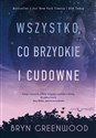 Wszystko, co brzydkie i cudowne - Bryn Greenwood