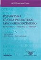 Dydaktyka języka polskiego jako nierodzimego.. 