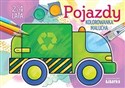 Pojazdy - kolorowankamalucha 2-4 lata  - Lidia Szwabowska