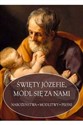 Święty Józefie módl się za nami Nabożeństwa modlitwy pieśni - 