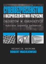 Cyberbezpieczeństwo i bezpieczeństwo fizyczne obiektów w energetyce